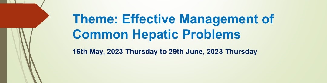 Theme: Effective Management of Common Hepatic Problems 